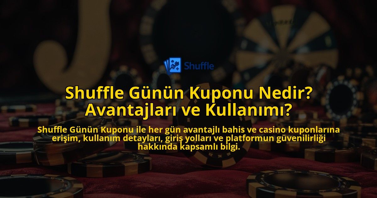 Shuffle-Gnn-Kuponu-Nedir-Avantajlar-ve-Kullanm-overlay-1768225897.jpg