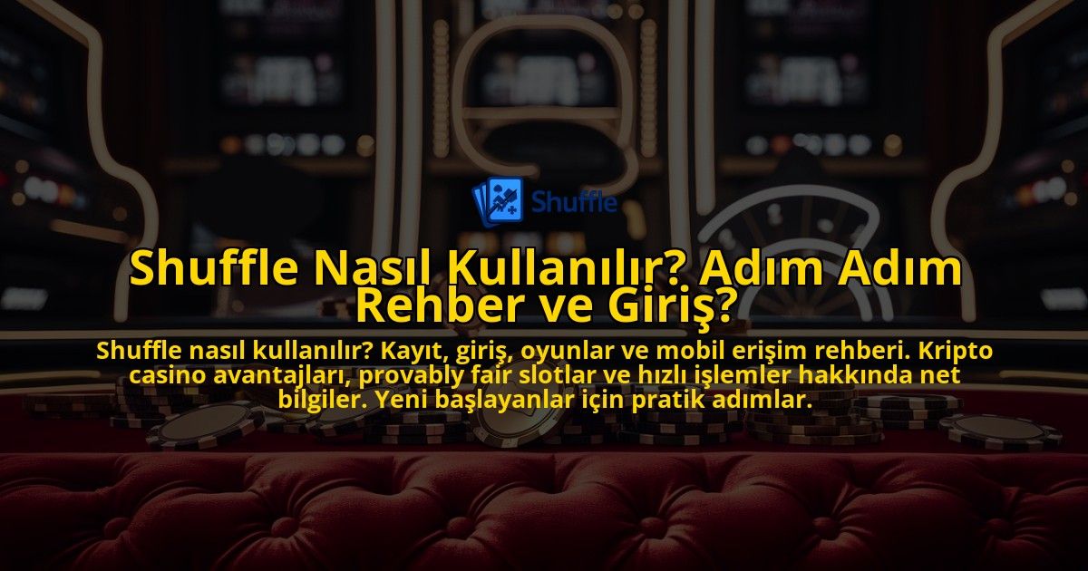 Shuffle-Nasil-Kullanilir-Adim-Adim-Rehber-ve-Giris-overlay-1769385077.jpg