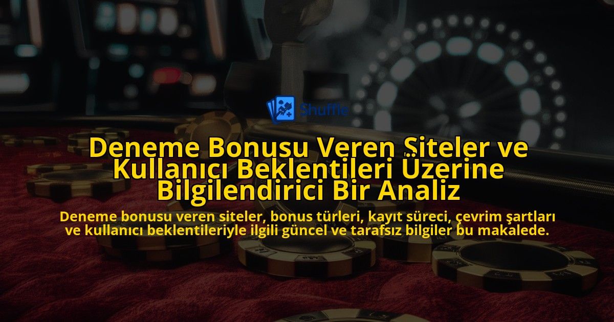 Deneme-Bonusu-Veren-Siteler-ve-Kullanici-Beklentileri-Uzerine-Bilgilendirici-Bir-Analiz-overlay-1778194559.jpg